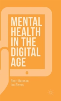 Mental Health in the Digital Age, Hardback Book Mental Health in the Digital Age, Hardback Book