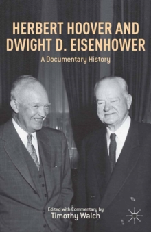 Herbert Hoover and Dwight D. Eisenhower : A Documentary History