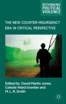 The New Counter-Insurgency Era in Critical Perspective, Hardback Book The New Counter-Insurgency Era in Critical Perspective, Hardback Book