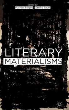 Literary Materialisms, Hardback Book Literary Materialisms, Hardback Book