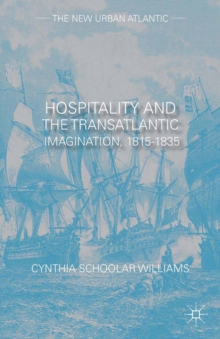 Hospitality and the Transatlantic Imagination, 1815-1835