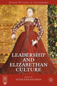 Leadership and Elizabethan Culture, Hardback Book Leadership and Elizabethan Culture, Hardback Book