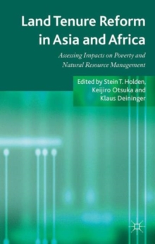 Land Tenure Reform in Asia and Africa : Assessing Impacts on Poverty and Natural Resource Management, Hardback Book Land Tenure Reform in Asia and Africa : Assessing Impacts on Poverty and Natural Resource Management, Hardback Book