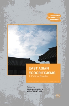 East Asian Ecocriticisms : A Critical Reader