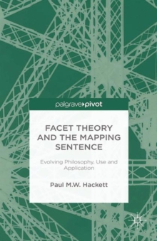 Facet Theory and the Mapping Sentence : Evolving Philosophy, Use and Application