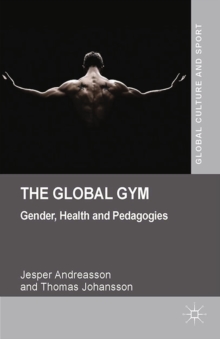 The Global Gym : Gender, Health and Pedagogies