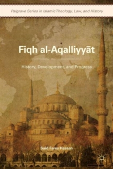 Fiqh al-Aqalliyy?t : History, Development, and Progress, Hardback Book Fiqh al-Aqalliyy?t : History, Development, and Progress, Hardback Book