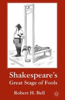 Shakespeare's Great Stage of Fools, Paperback / softback Book Shakespeare's Great Stage of Fools, Paperback / softback Book