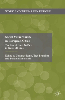 Social Vulnerability in European Cities : The Role of Local Welfare in Times of Crisis