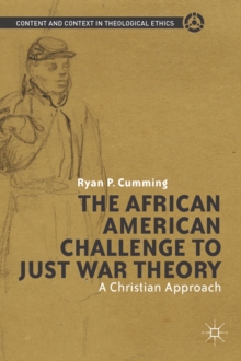 The African American Challenge to Just War Theory : A Christian Approach