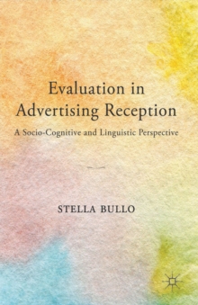 Evaluation in Advertising Reception : A Socio-Cognitive and Linguistic Perspective