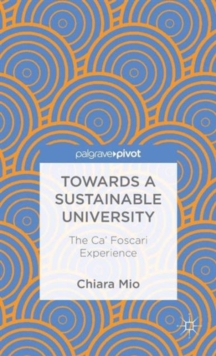 Towards a Sustainable University : The Ca' Foscari Experience, Hardback Book Towards a Sustainable University : The Ca' Foscari Experience, Hardback Book