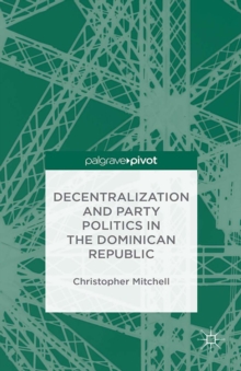 Decentralization and Party Politics in the Dominican Republic