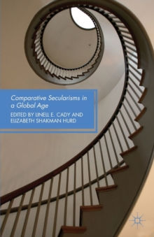 Comparative Secularisms in a Global Age, Paperback / softback Book Comparative Secularisms in a Global Age, Paperback / softback Book