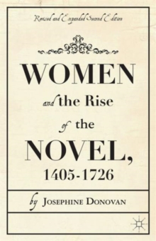 Women and the Rise of the Novel, 1405-1726, Paperback / softback Book Women and the Rise of the Novel, 1405-1726, Paperback / softback Book
