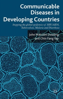 Communicable Diseases in Developing Countries : Stopping the global epidemics of HIV/AIDS, Tuberculosis, Malaria and Diarrhea