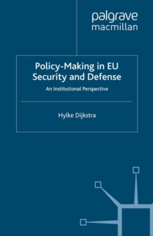 Policy-Making in EU Security and Defense : An Institutional Perspective