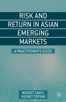 Risk and Return in Asian Emerging Markets : A Practitioner's Guide