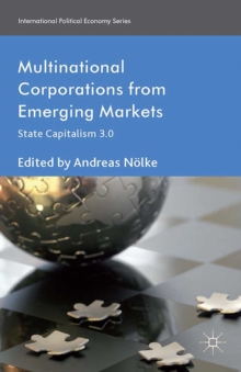 Multinational Corporations from Emerging Markets : State Capitalism 3.0