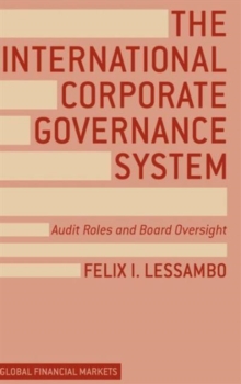 The International Corporate Governance System : Audit Roles and Board Oversight, Hardback Book The International Corporate Governance System : Audit Roles and Board Oversight, Hardback Book