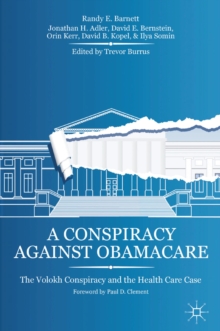 A Conspiracy Against Obamacare : The Volokh Conspiracy and the Health Care Case