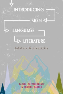 Introducing Sign Language Literature : Folklore and Creativity