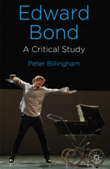 Edward Bond: A Critical Study