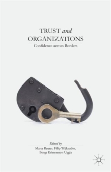 Trust and Organizations : Confidence Across Borders, Hardback Book Trust and Organizations : Confidence Across Borders, Hardback Book