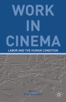 Work in Cinema : Labor and the Human Condition