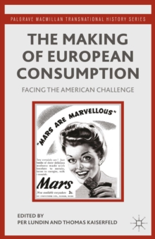 The Making of European Consumption : Facing the American Challenge