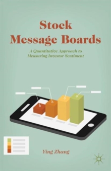 Stock Message Boards : A Quantitative Approach to Measuring Investor Sentiment, Hardback Book Stock Message Boards : A Quantitative Approach to Measuring Investor Sentiment, Hardback Book