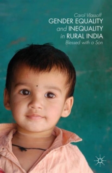 Gender Equality and Inequality in Rural India : Blessed with a Son, Hardback Book Gender Equality and Inequality in Rural India : Blessed with a Son, Hardback Book