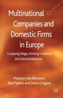 Multinational Companies and Domestic Firms in Europe : Comparing Wages, Working Conditions and Industrial Relations