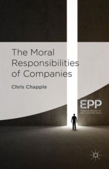 The Moral Responsibilities of Companies, Hardback Book The Moral Responsibilities of Companies, Hardback Book