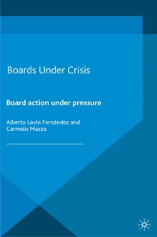 Boards Under Crisis : Board action under pressure