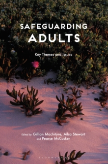 Safeguarding Adults : Key Themes and Issues, Paperback / softback Book Safeguarding Adults : Key Themes and Issues, Paperback / softback Book