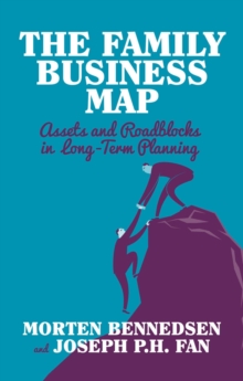 The Family Business Map : Assets and Roadblocks in Long Term Planning