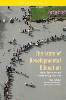 The State of Developmental Education : Higher Education and Public Policy Priorities, Hardback Book The State of Developmental Education : Higher Education and Public Policy Priorities, Hardback Book