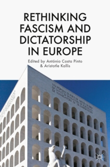 Rethinking Fascism and Dictatorship in Europe