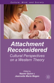 Attachment Reconsidered : Cultural Perspectives on a Western Theory