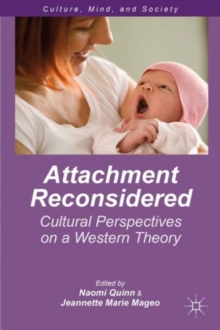 Attachment Reconsidered : Cultural Perspectives on a Western Theory, Paperback / softback Book Attachment Reconsidered : Cultural Perspectives on a Western Theory, Paperback / softback Book