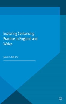 Exploring Sentencing Practice in England and Wales