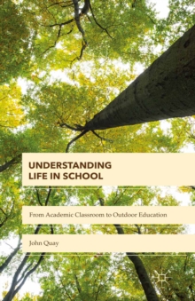 Understanding Life in School : From Academic Classroom to Outdoor Education