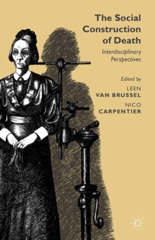 The Social Construction of Death : Interdisciplinary Perspectives