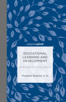 Educational Learning and Development : Building and Enhancing Capacity