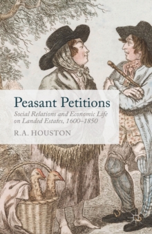 Peasant Petitions : Social Relations and Economic Life on Landed Estates, 1600-1850