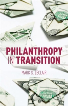 Philanthropy in Transition, Hardback Book Philanthropy in Transition, Hardback Book
