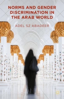 Norms and Gender Discrimination in the Arab World, Hardback Book Norms and Gender Discrimination in the Arab World, Hardback Book