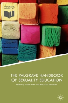 The Palgrave Handbook of Sexuality Education, Hardback Book The Palgrave Handbook of Sexuality Education, Hardback Book