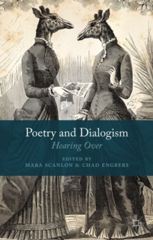 Poetry and Dialogism : Hearing Over